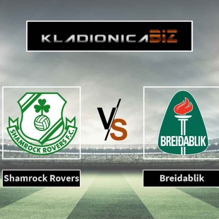 Prognoza: Shamrock Rovers vs Breidablik (utorak, 20:45)