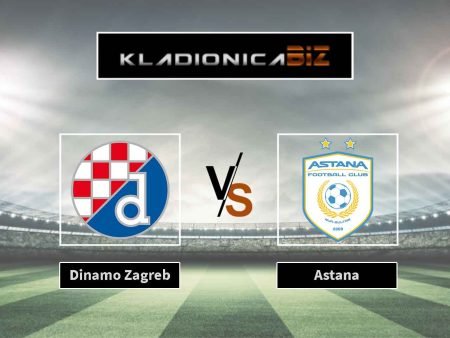 Prognoza: Dinamo vs FC Astana (četvrtak, 21:00)