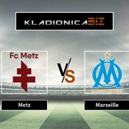 Prognoza: Metz vs Marseille (petak, 21:00)