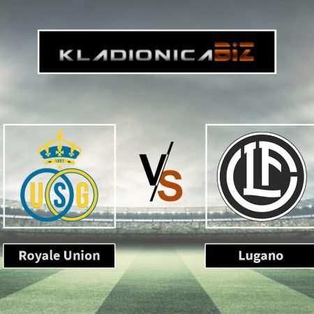 Prognoza: Royale Union SG vs Lugano (četvrtak, 20:30)