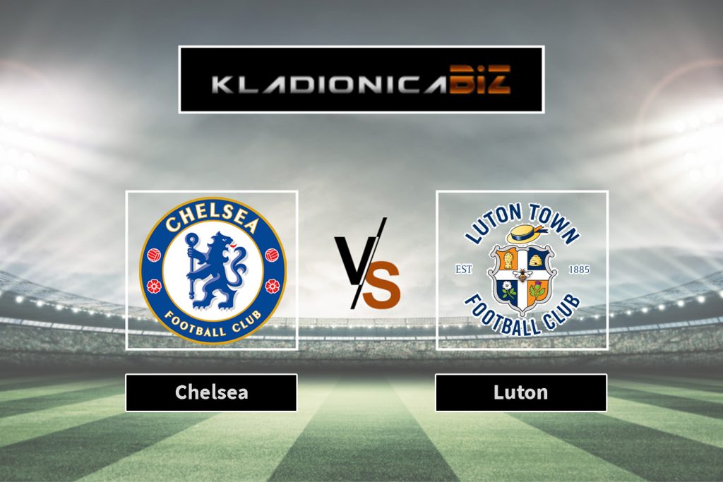 Chelsea vs Luton