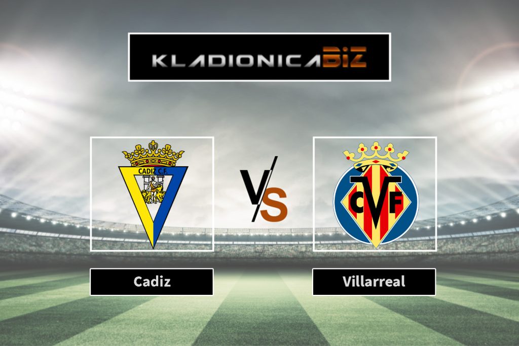 Cadiz vs Villarreal