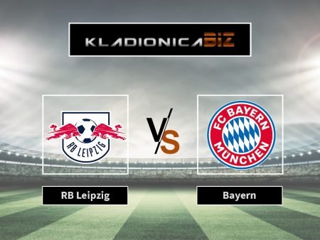 Tip dana: RB Leipzig vs Bayern (subota, 18:30)