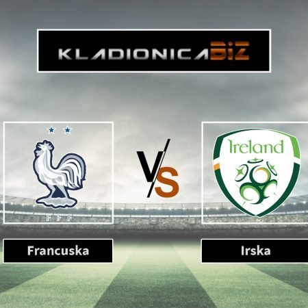 Prognoza: Francuska vs Irska (četvrtak, 20:45)