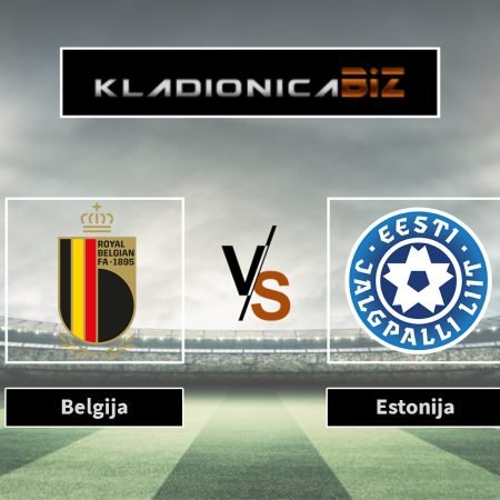 Prognoza: Belgija vs Estonija (utorak, 20:45)