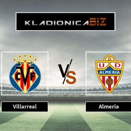 Prognoza: Villareal vs Almeria (nedjelja, 16:15)
