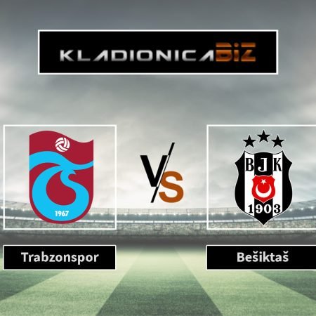Prognoza: Trabzonspor vs Bešiktaš (nedjelja, 19:00)