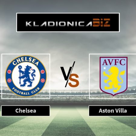 Prognoza: Chelsea vs Aston Villa (nedjelja, 15:00)
