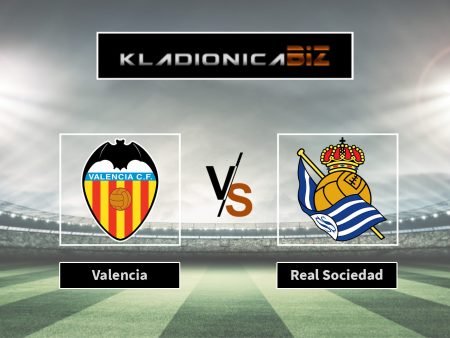 Prognoza: Valencia vs Real Sociedad (srijeda, 21:30)