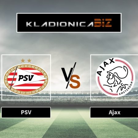 Prognoza: PSV vs Ajax (nedjelja, 14:30)
