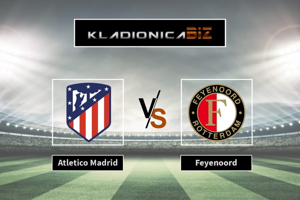 Atletico Madrid vs Feyenoord