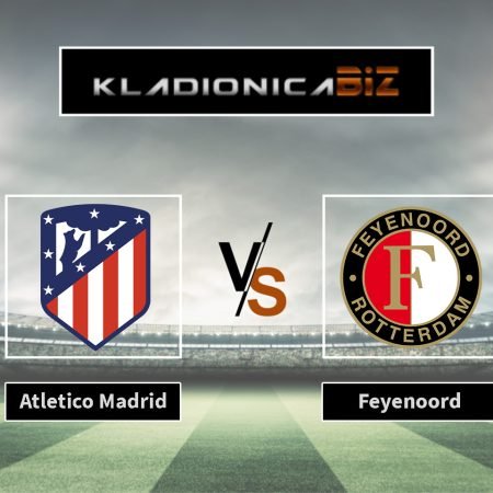 Prognoza: Atletico Madrid vs Feyenoord (srijeda, 18:45)