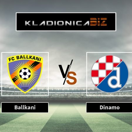Prognoza: FC Ballkani vs Dinamo Zagreb (četvrtak, 18:45)