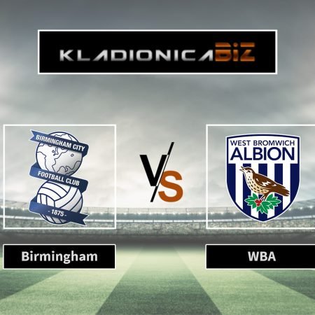 Prognoza: Birmingham vs WBA (petak, 21:00)