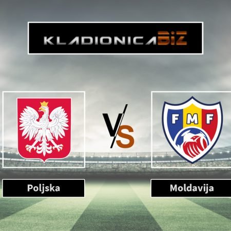 Prognoza: Poljska vs Moldavija (nedjelja, 20:45)