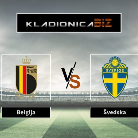 Prognoza: Belgija vs Švedska (ponedjeljak, 20:45)