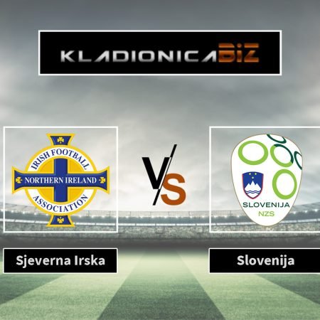 Prognoza: Sjeverna Irska vs Slovenija (utorak, 20:45)