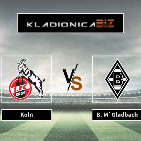 Prognoza: Koln vs Borussia Monchengladbach (nedjelja, 15:30)