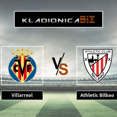 Prognoza: Villarreal vs Atheltic Bilbao (nedjelja, 18:30)