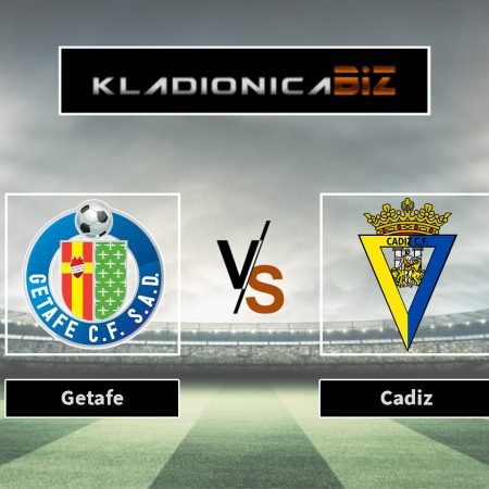 Prognoza: Getafe vs Cadiz (ponedjeljak, 21:00)