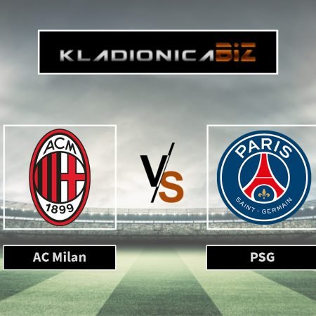 Prognoza: AC Milan vs PSG (utorak, 21:00)