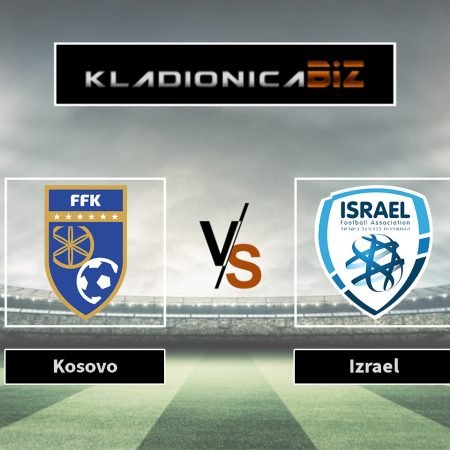 Prognoza: Kosovo vs Izrael (nedjelja, 20:45)