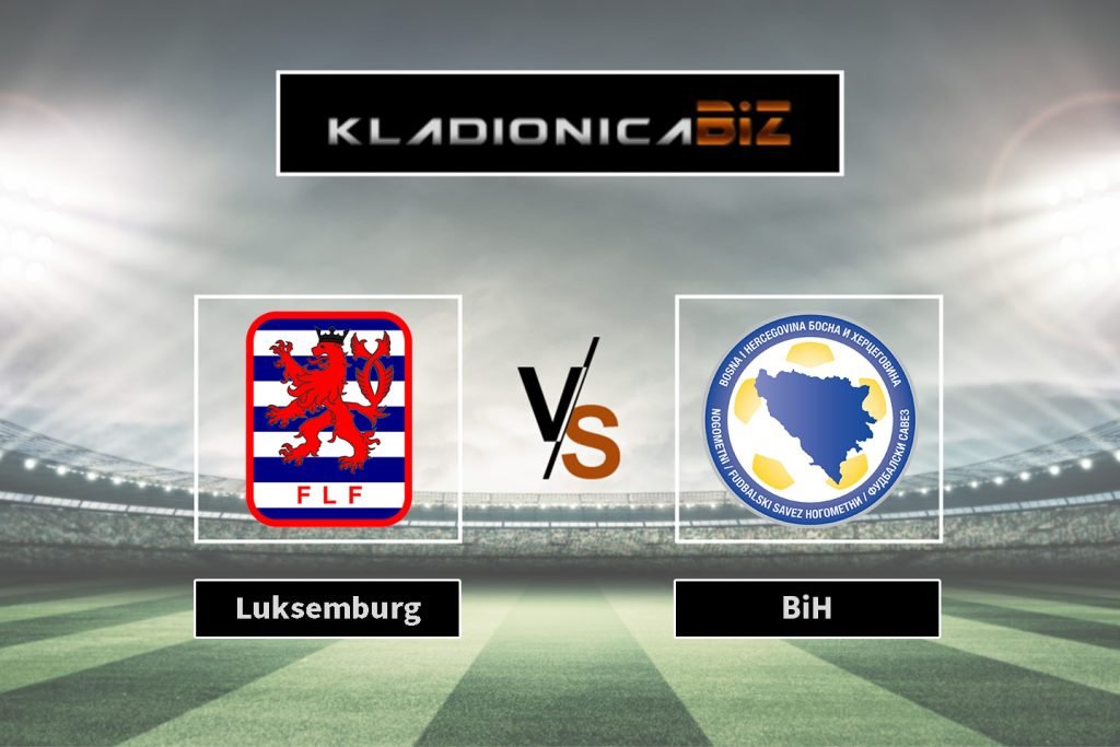 Luksemburg vs Bosna i Hercegovina
