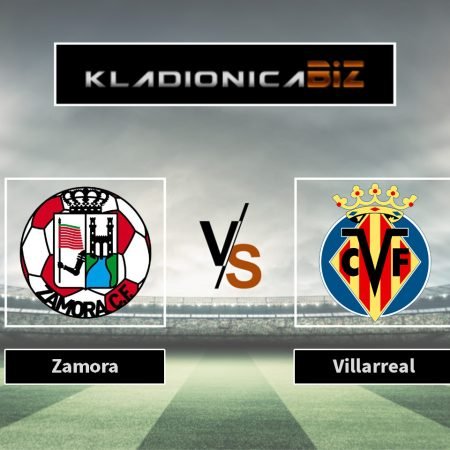 Prognoza: Zamora vs Villarreal (srijeda, 21:00)