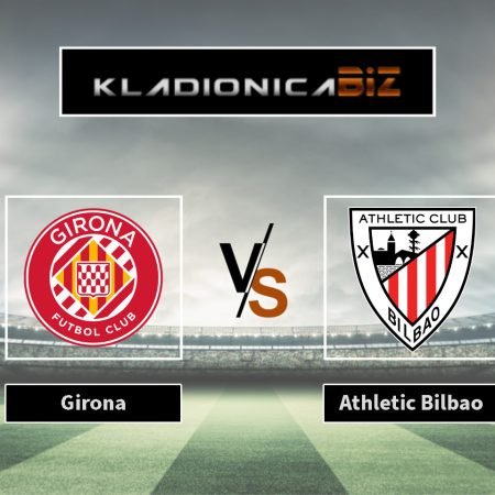 Prognoza: Girona vs Athletic Bilbao (ponedjeljak, 21:00)