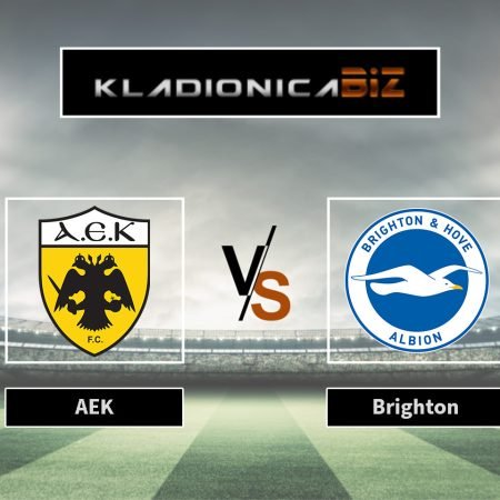 Prognoza: AEK vs Brighton (četvrtak, 18:45)
