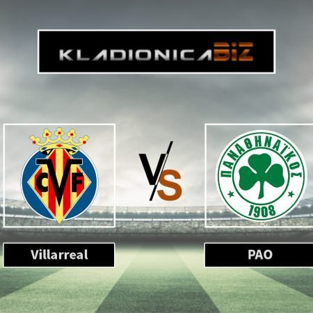 Prognoza: Villarreal vs Panathinaikos (četvrtak, 21:00)