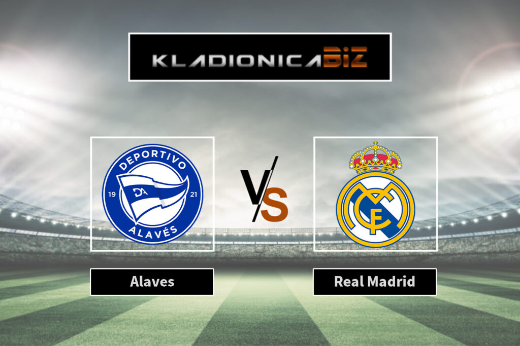Alaves vs Real Madrid