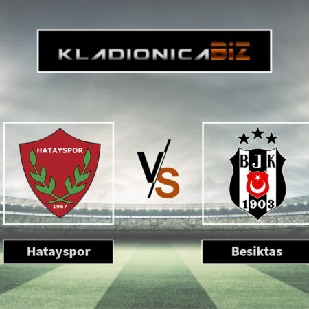 Prognoza: Hatayspor vs Besiktas (ponedjeljak, 18:00)