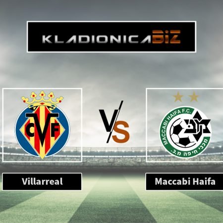 Prognoza: Villarreal vs Maccabi Haifa (srijeda, 21:00)