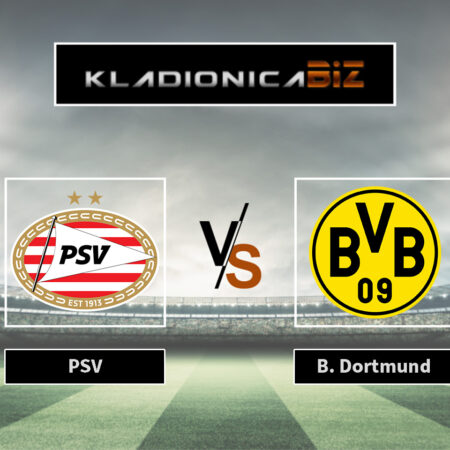 Prognoza: PSV vs Borussia Dortmund (utorak, 21:00)