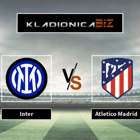 Tip dana: Inter vs Atletico Madrid (utorak, 21:00)