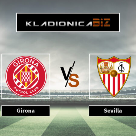 Prognoza: Girona vs Sevilla (nedjelja, 21:00)