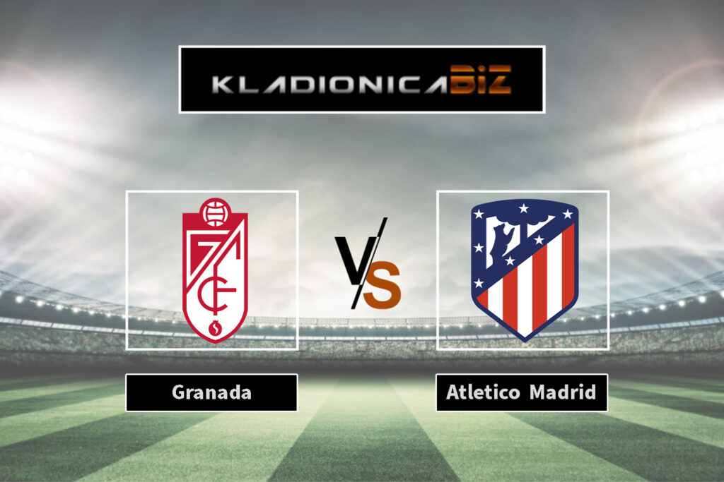 Granada vs Atletico Madrid 