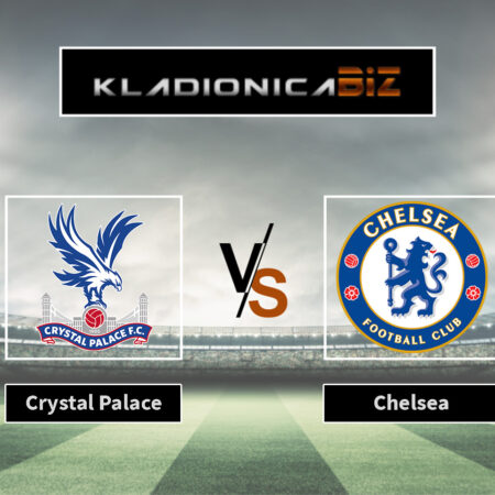 Tip dana: Crystal Palace vs Chelsea (ponedjeljak, 21:00)