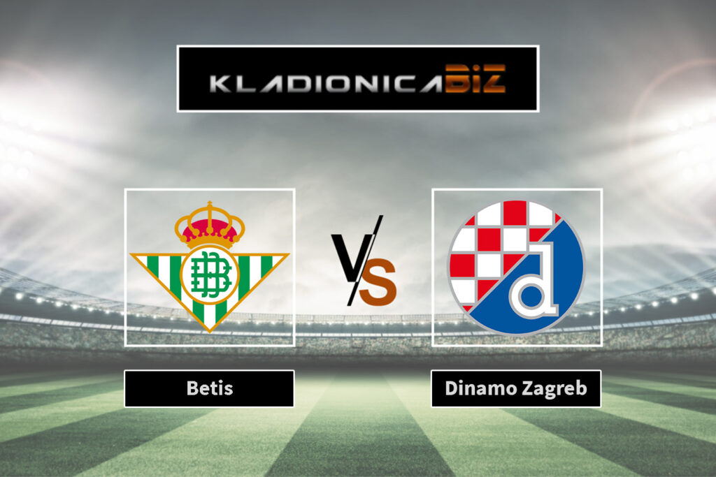 Betis vs Dinamo Zagreb