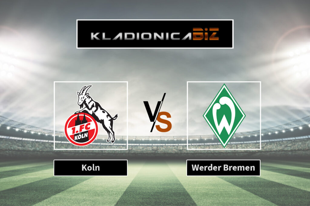 Koln vs Werder Bremen