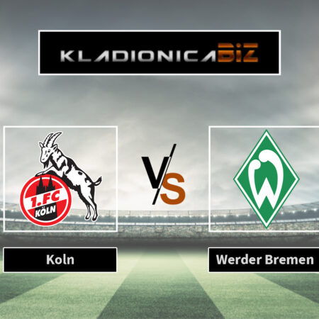 Prognoza: Koln vs Werder Bremen (petak, 20:30)