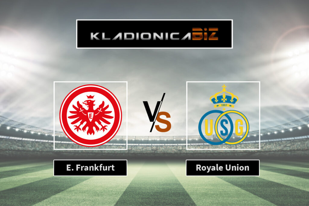 Eintracht Frankfurt vs Royale Union