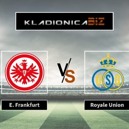 Prognoza: Eintracht Frankfurt vs Royale Union (četvrtak, 21:00)