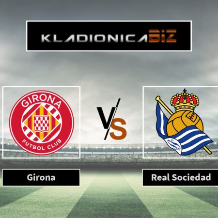 Prognoza: Girona vs Real Sociedad (subota, 21:00)
