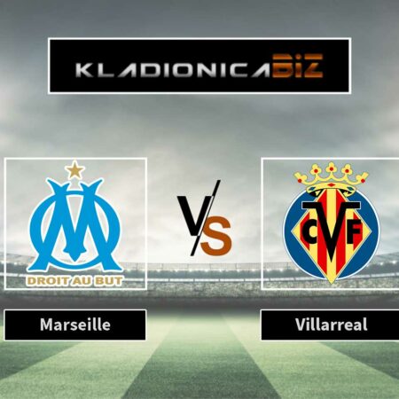 Prognoza: Marseille vs Villarreal (četvrtak, 21:00)