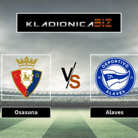 Prognoza: Osasuna vs Alaves (ponedjeljak, 21:00)