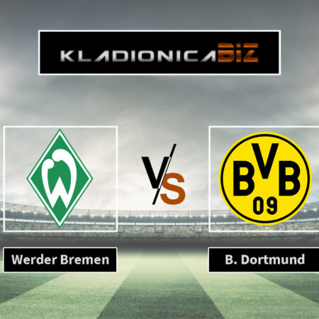 Prognoza: Werder Bremen vs Borussia Dortmund (subota, 18:30)