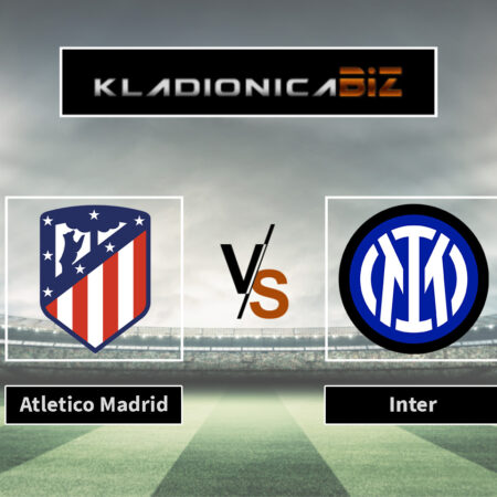 Tip dana: Atletico Madrid vs Inter (srijeda, 21:00)