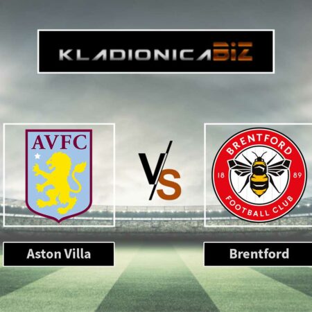Prognoza: Aston Villa vs Brentford (subota, 16:00)